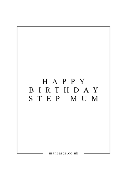 HAPPY BIRTHDAY STEP MUM